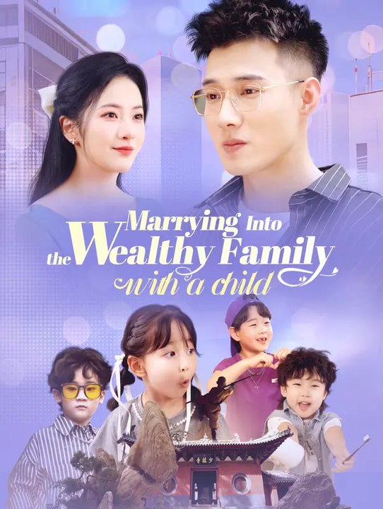 Marrying into the wealthy family with a child | komplette serie | short drama deutsch