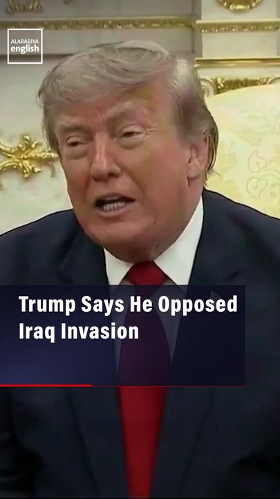 Trump Says He Opposed Iraq Invasion