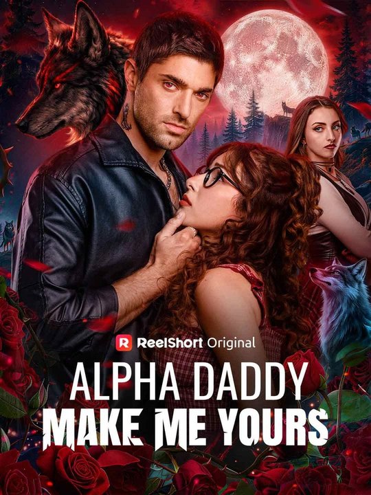 Alpha Daddy Make Me Yours Full Episode