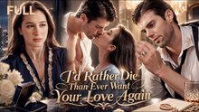 I'd Rather Die Than Ever Want Your Love Again FULL MOVIES ENGLISH SUB