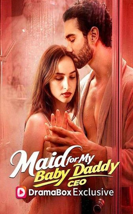 Maid for My Baby Daddy CEO EP