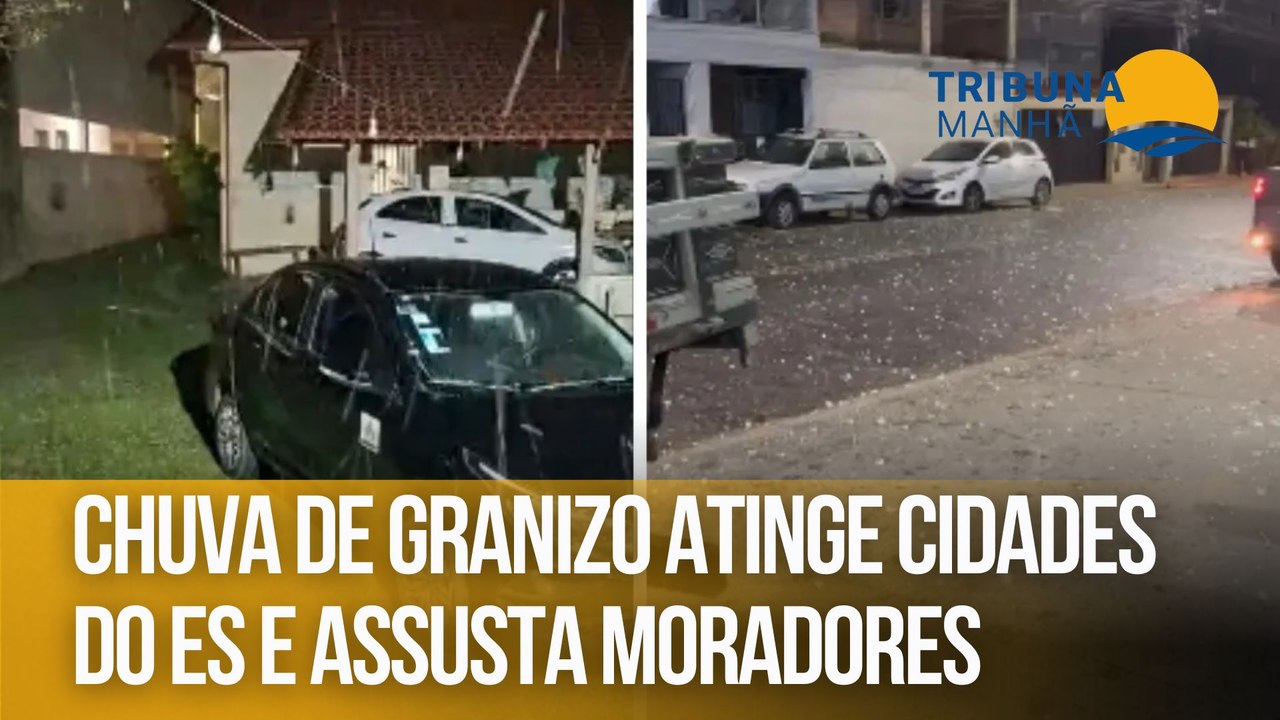 Chuva de granizo atinge cidades do ES e assusta moradores