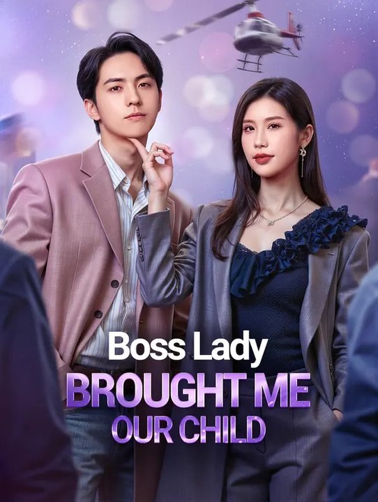 Boss Lady Brought Me Our Child(Dubbed) | Komplette Serie | Short Drama Deutsch