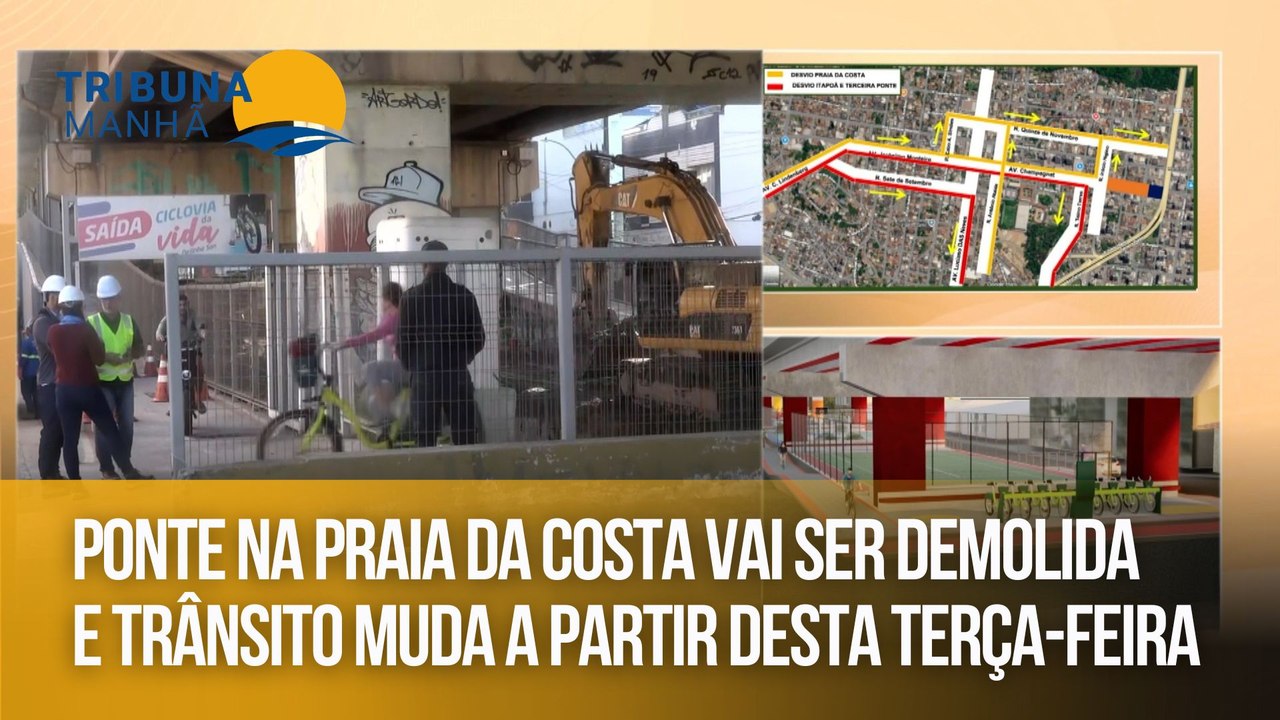 Ponte na Praia da Costa vai ser demolida e trânsito muda a partir desta terça-feira