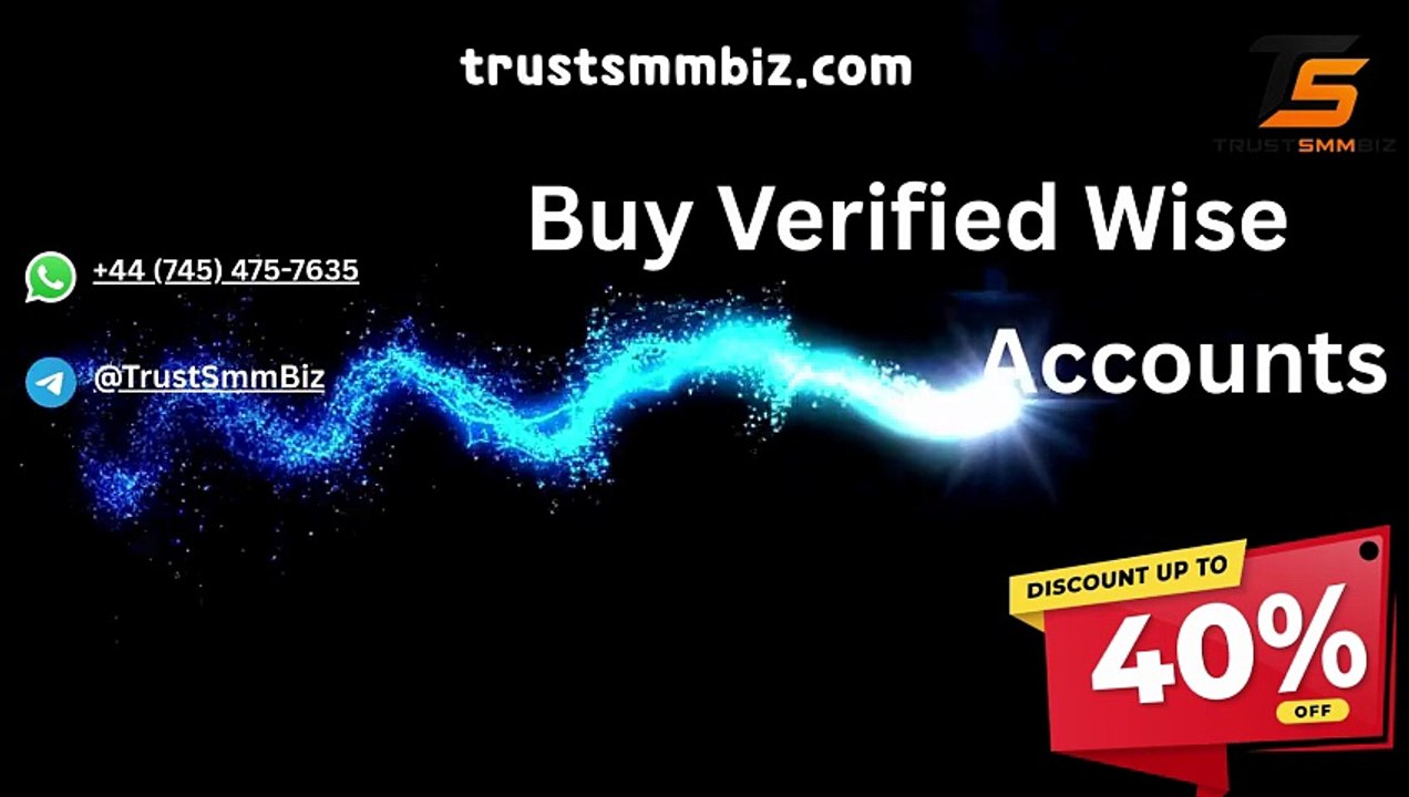 Best Place to Buy Verified Wise Accounts| Aged & High Quality Profiles