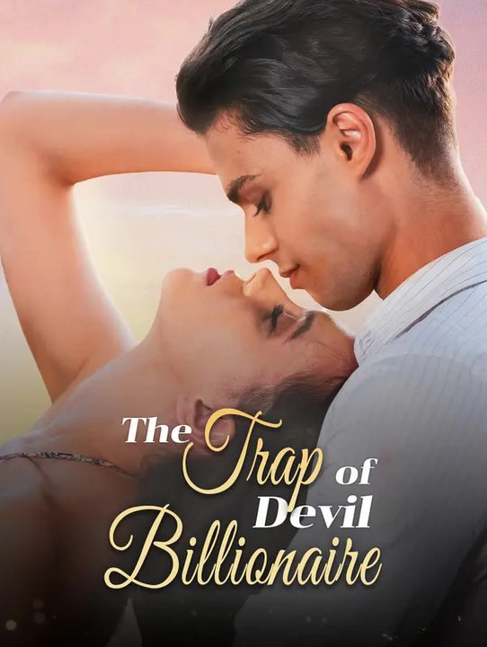The Trap of Devil Billionaire | Série Complète | Short Drama Français