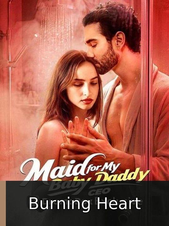 Maid for My Baby Daddy CEO #englishsub #fullepisode🎉💥 | Burning Heart