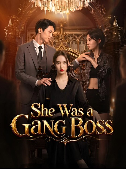 She Was a Gang Boss (Exclusive) - Full EPS