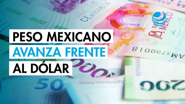 Peso mexicano avanza por debilitamiento del dólar tras datos de inflación de Estados Unidos