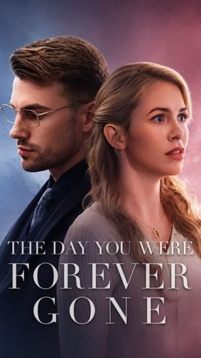 The Day You Were Forever Gone - FULL