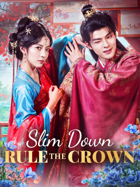 Slim Down, Rule the Crown(Dubbed) | Komplette Serie | Short Drama Deutsch