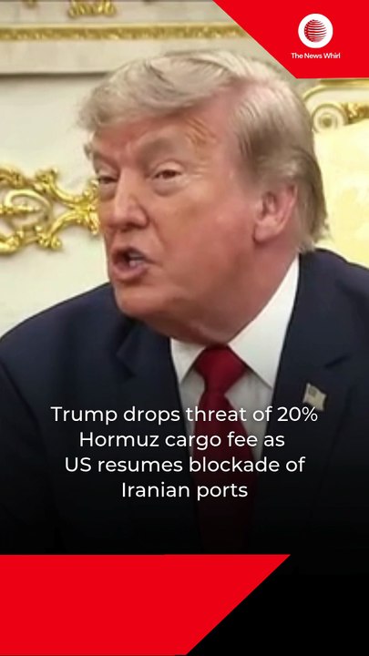 Trump drops threat of 20% Hormuz cargo fee