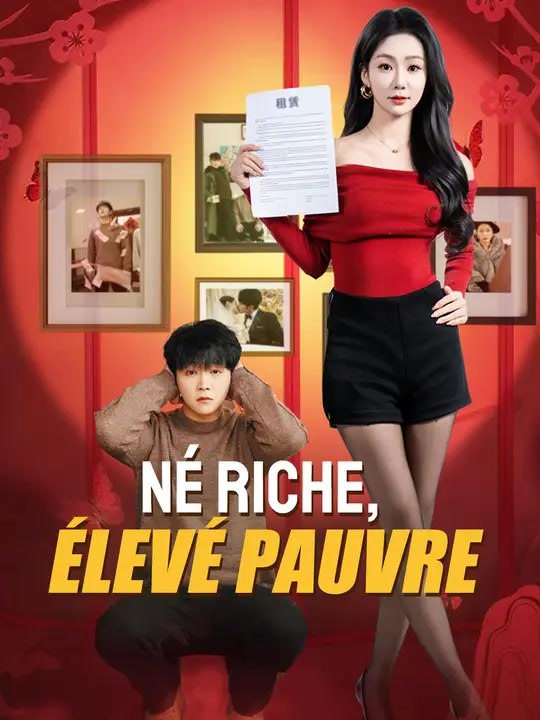 NÉ RICHE, ÉLEVÉ PAUVRE | Série Complète | Short Drama Français