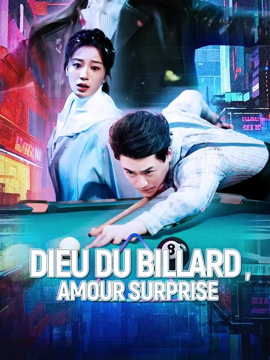 DIEU DU BILLARD, AMOUR SURPRISE | Série Complète | Short Drama Français