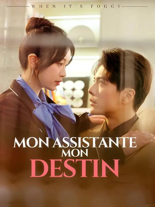 MON ASSISTANTE, MON DESTIN | Série Complète | Short Drama Français