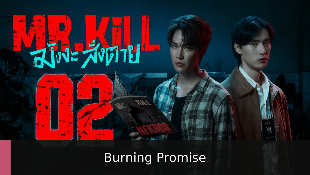 Mr.Kill - Episode 2 Burning Promise