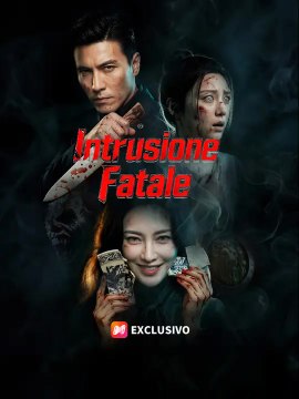 Intrusione Fatale | Serie Completa | Short Drama Italiano