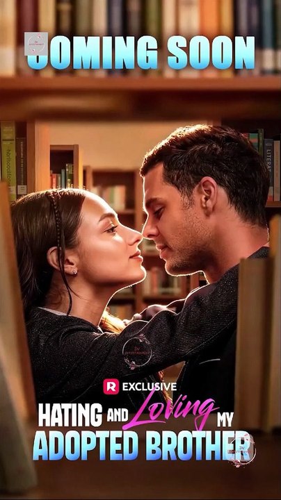[ HOT 🔥 ] Hating And Loving My Adopted Brother (Full Movie)   Forbidden Romance Drama 💛