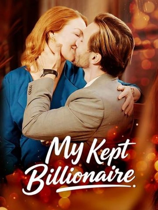 My Kept Billionaire HD