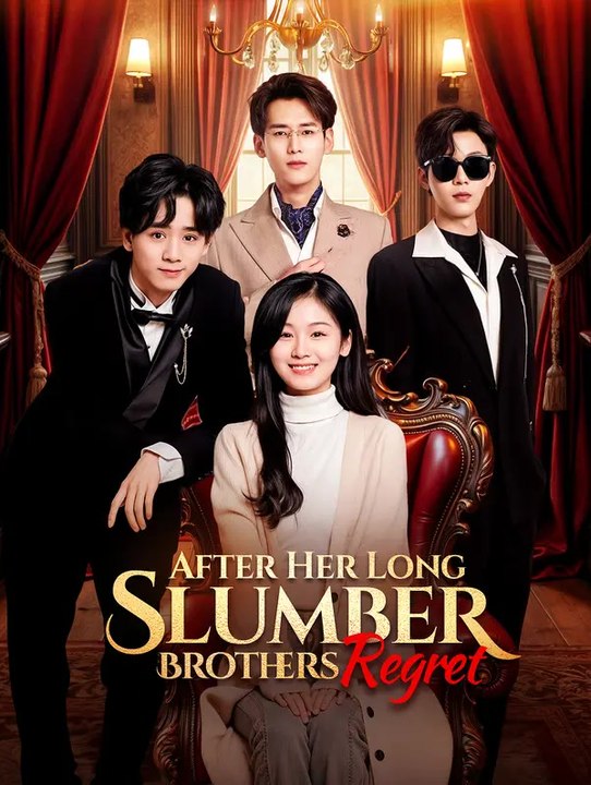 After Her Long Slumber, Brothers Regret(Dubbed) | Série Complète | Short Drama Français
