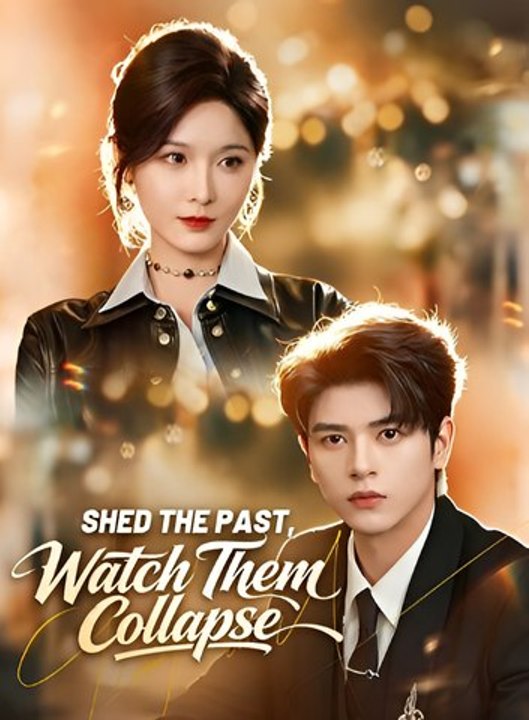 Shed the Past Watch Them Collapse