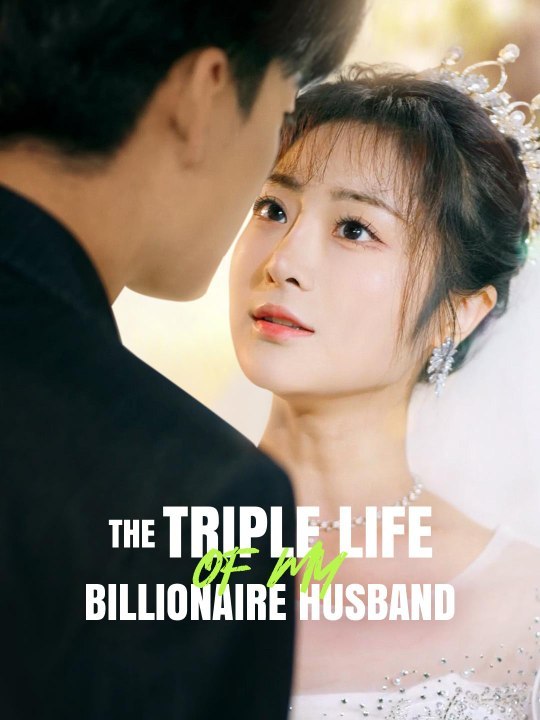 Das dreifache Leben meines Billionärs Ehemanns Kurzes Drama Full HD 720p | Ganzer Film Deutsch