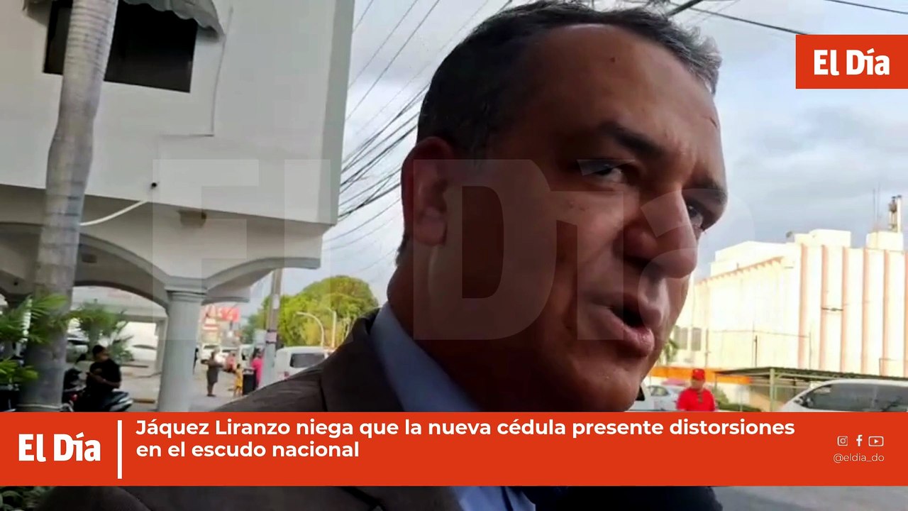 Jáquez Liranzo niega que la nueva cédula presente distorsiones en el escudo nacional