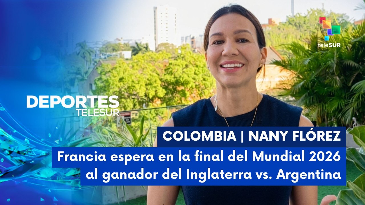 DEPORTES | Nany Flórez | Francia espera en la final al ganador del Inglaterra vs. Argentina 14-07-26