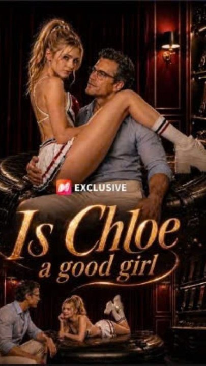 💫 Is Chloe A Good Girl? 🌹🌹🌹 ✨ | Drama Nova