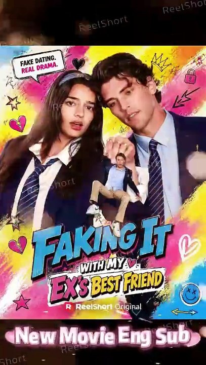 Faking It with My Ex's Best Friend [Full Movie] | Eng Sub #ReelShort