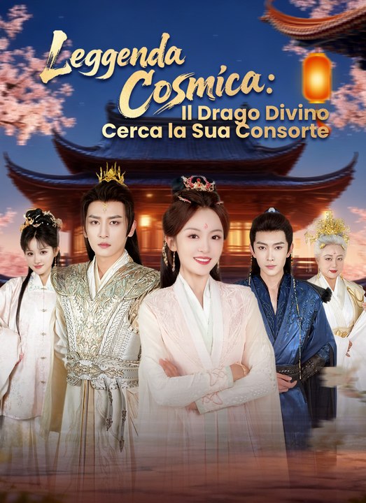 Leggenda Cosmica: Il Drago Divino Cerca la Sua Consorte | Full 60 Eps SD Drama 2026