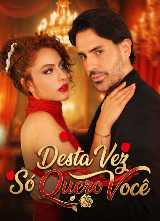 Desta Vez, Só Quero Você Série Completa