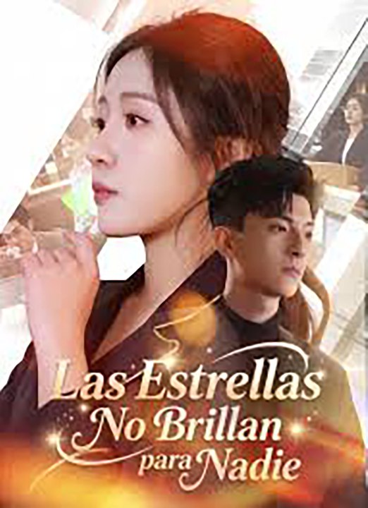 Las Estrellas No Brillan para Nadie | Drama Completo Doblado en Español | Drama Vault
