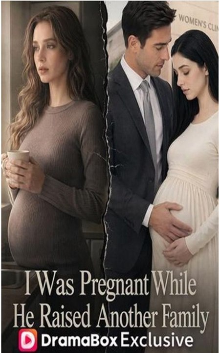 I Was Pregnant While He Raised Another Family - FULL