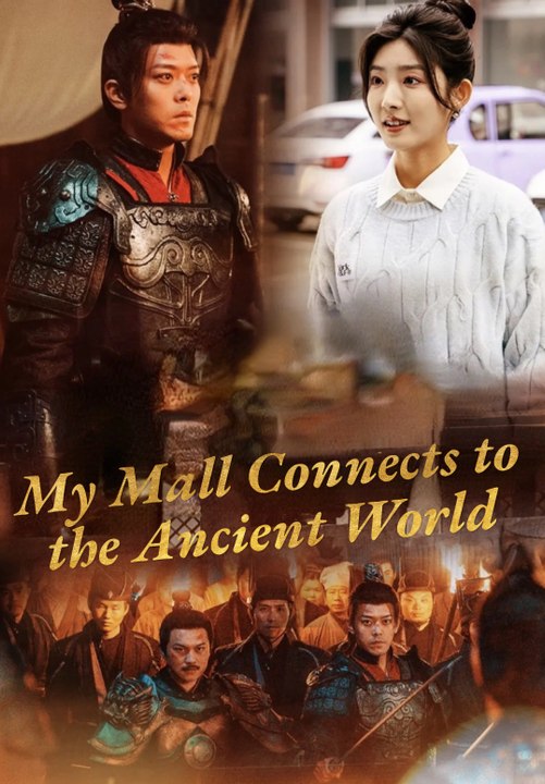 My Mall Connects to the Ancient World | Full Series | Short Drama English