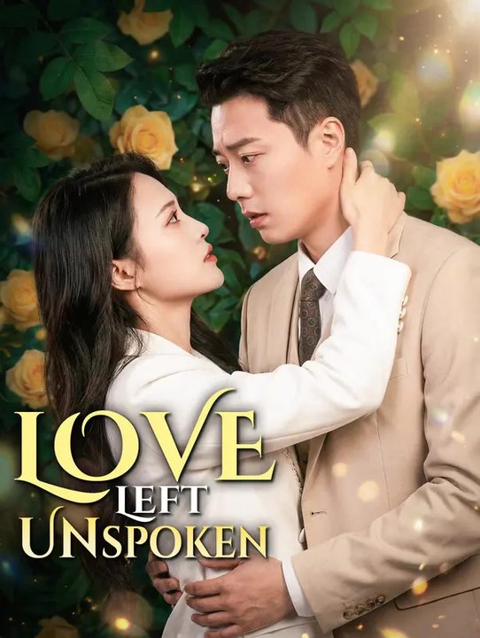 Love Left Unspoken | Full Series | Short Drama English