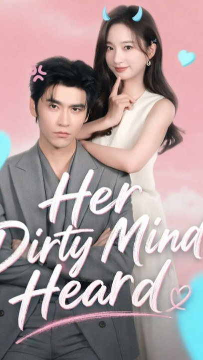 Her Dirty Mind Heard - Full Episode | Romance Short Drama