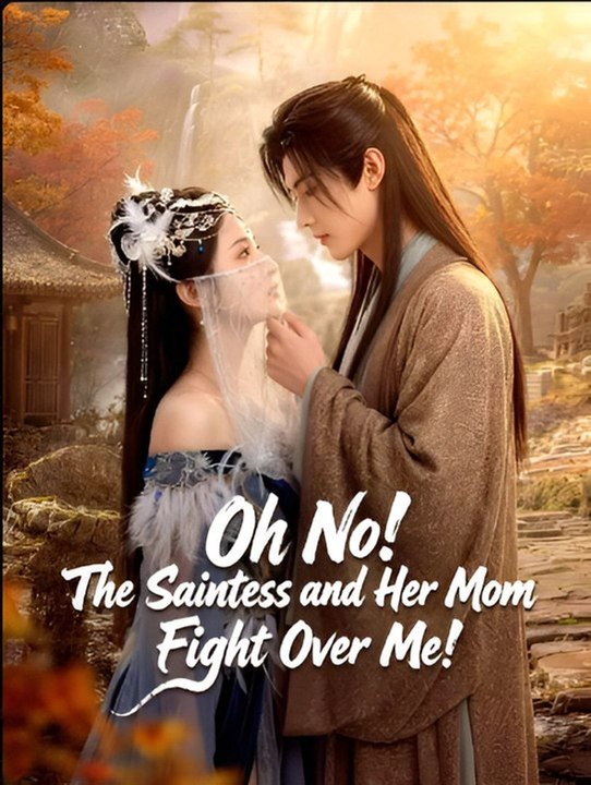 Oh No The Saintess and Her Mom Fight Over Me- Drama FULL MOVIES ENGLISH SUB | Full Short Drama | English Sub 2026