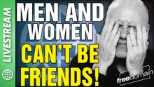 Men and Women CAN'T BE FRIENDS! X/Twitter Livestream
