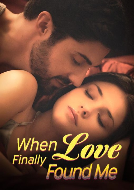 When Love Finally Found Me | Full Series | Short Drama English