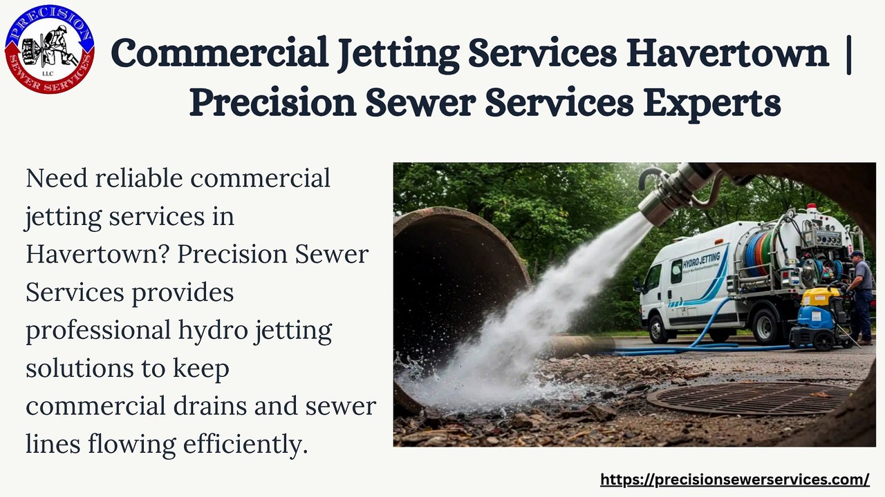 Commercial Jetting Services Havertown  Precision Sewer Services Experts