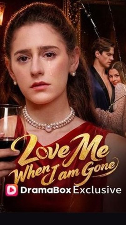 Love Me When I Am Gone