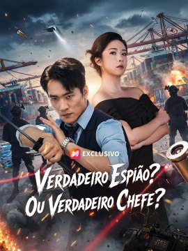Verdadeiro Espião? Ou Verdadeiro Chefe? | Série Completa | Short Drama Português