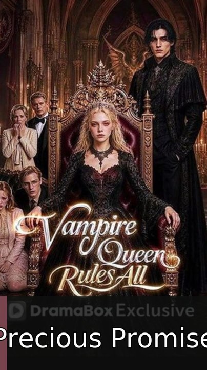 Vampire Queen Rules All #englishsubtitle #fullfilm⚡️🌟💎 | Precious Promise