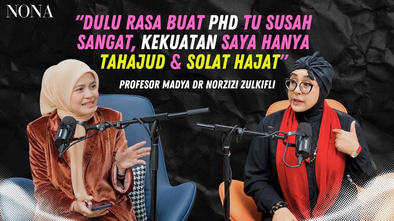 "Dulu Rasa Buat PhD Tu Susah Sangat, Kekuatan Saya Hanya Tahajud & Solat Hajat" Prof Madya Dr Norzizi Zulkifli