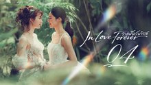 Ep 4 In Love Forever Eng Sub | Full Episode Short Drama 2026
