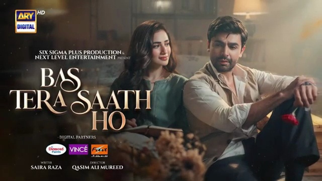 Bas Tera Saath Ho Episode 22 | Digitally Presented by Diamond Paints , Vince Care Shampoo & Fast |  July 2026 | Farhan Saeed | Sana Javed | ARY Digital Drama