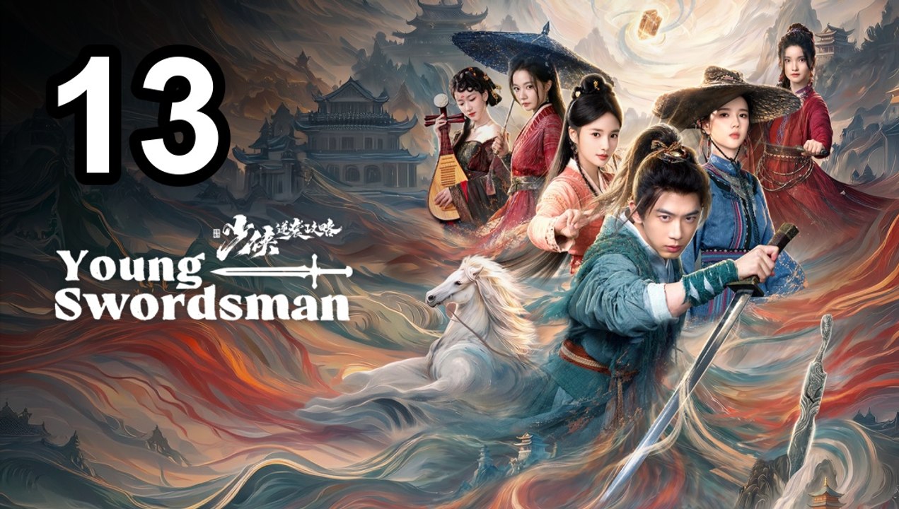 Young Swordsman (2026) - Episode 13 English Sub | Asian Drama TV