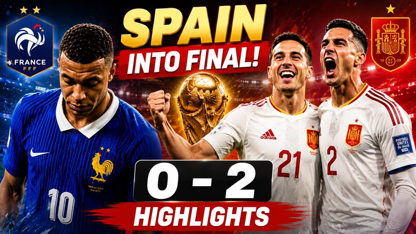 France Vs Spain Highlights: Mbappe Stunned As La Roja Storm Into FIFA World Cup 2026 Final | Football