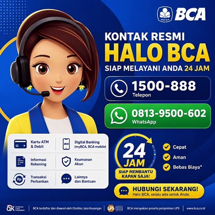 Layanan CS Halo BCA 24 Jam? Ketahui nomor layanan BCA Call Center BCA Wa Cs BCA